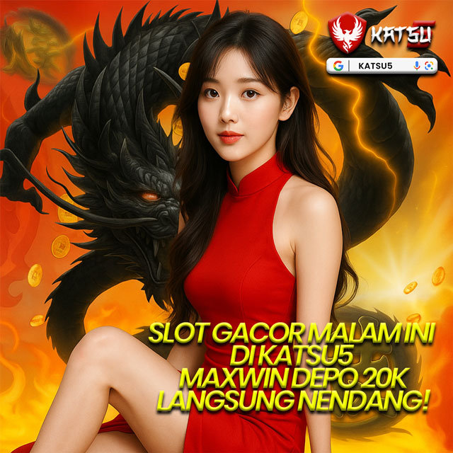 Slot Gacor Malam Ini di KATSU5 💥 Maxwin Bet 5K Langsung Nendang!